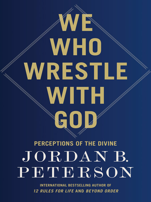 Title details for We Who Wrestle with God by Jordan B. Peterson - Available